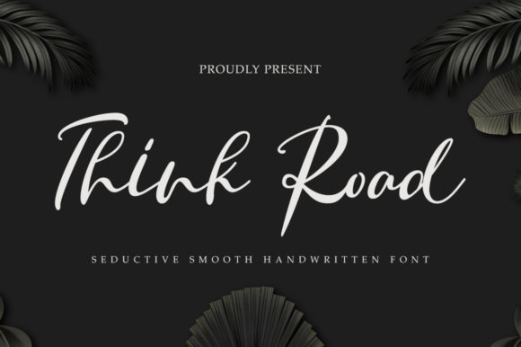 Think Road Font Review: A Handwritten Typeface for Memorable Campaigns